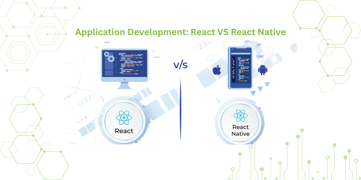 Application Development: React VS React Native