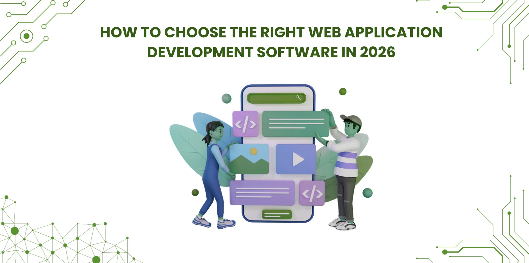 How to Choose the Right Web Application Development Software in 2026