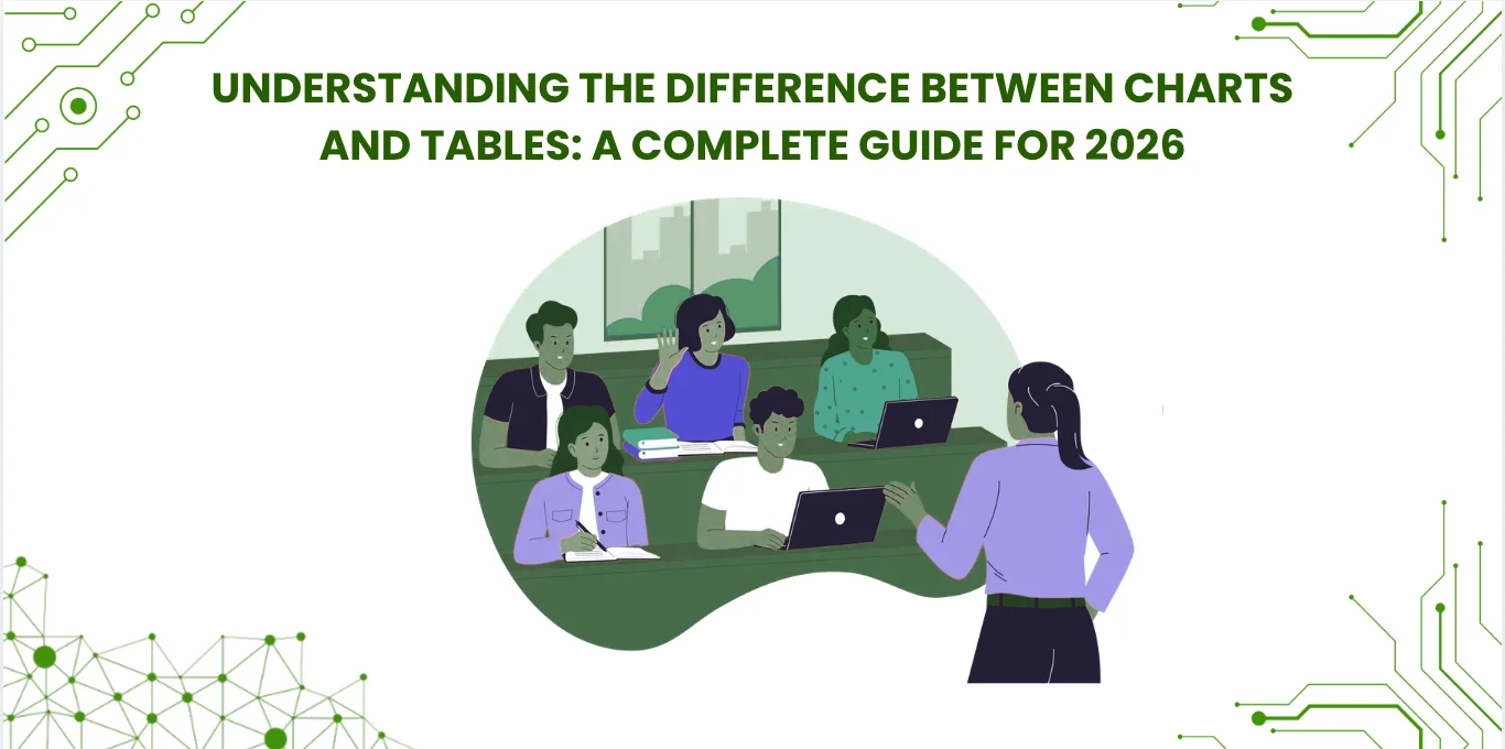 Understanding the Difference Between Charts and Tables: A Complete Guide for 2026